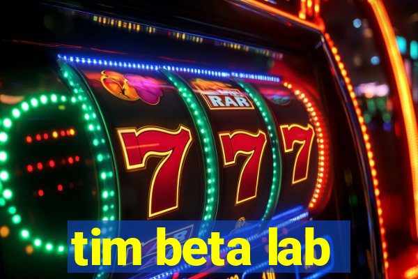 tim beta lab